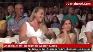 Anadolu Ateşi" Bodrum'da Gösteri Sundu