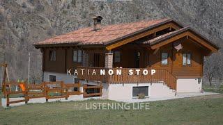 Katia Non Stop | #2 Listening Life