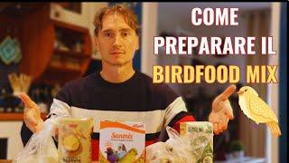 SELF MADE: Preparare il BIRDFOOD MIX