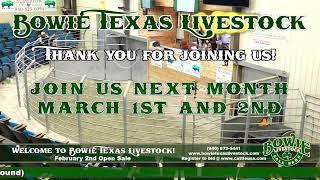 Bowie Texas Livestock February 2nd Open Sale!