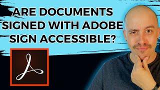 Adobe Acrobat Sign - is it Accessible?