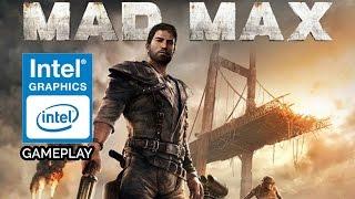 Mad Max Gameplay Updated (Intel HD Graphics 530)