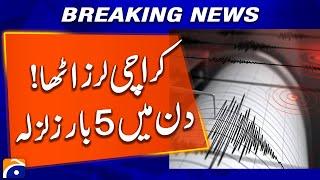 5 Earthquake Tremors Hit Karachi! Public in Panic! | Geo News
