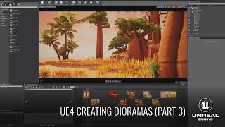 Creating Dioramas in UE4 -  Part 3