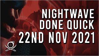 Nightwave Done Quick - 22nd Nov 2021