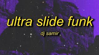 DJ Samir - ULTRA SLIDE FUNK