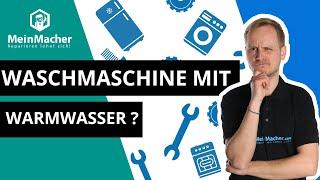 Waschmaschine mit Warmwasser betreiben um Heizkosten zu sparen? Sinnvoll oder nicht?  | MeinMacher