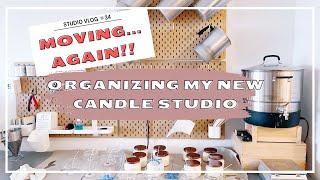 #34 | MOVING (AGAIN!) | SET-UP & ORGANIZING MY NEW CANDLE STUDIO | Where I've Been?
