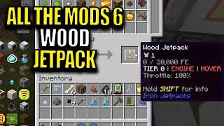 Minecraft All The Mods 6 Modpack Ep 17 - Wood Jetpack