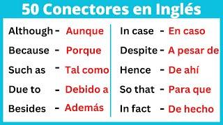 Los 50 Conectores más comunes en Inglés