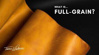 What is Full Grain Leather? Full-grain, top-grain, and bonded leather explained