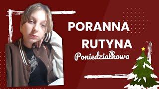 Moja poranna rutyna w poniedziałek