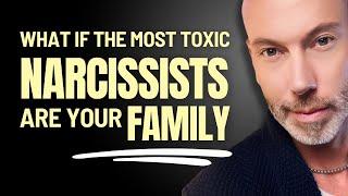 What if the most narcissistic, toxic people in your life are called family?