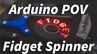 Arduino POV Fidget Spinner - DIY!