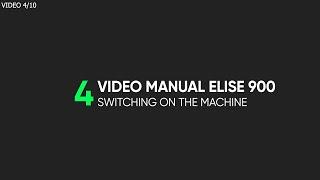 Video Manual Elise 900 - 4. Switching on the machine