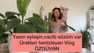 Sizə Vacib Sözüm,Məsləhətim var. Özgüvənli olun, Cəsur və Ürəkli olun. Ürəkləri təmizləyən Vlog