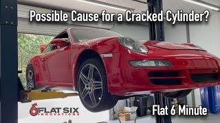 Flat 6 Minute: Possible Cause for a Cracked Cylinder with a Porsche 911?