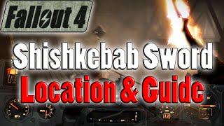 Fallout 4 | Shishkebab Sword | Unique Weapon Location And Guide