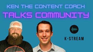 Ken the Content Coach Talks the Importance of Community