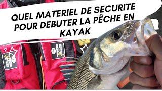 Quel Matériel de sécurité pour la pêche en kayak de Mer