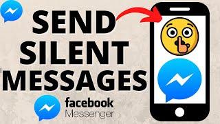 Send Silent Facebook Messenger Message Without Notification