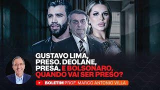 GUSTAVO LIMA, PRESO. DEOLANE, PRESA. E BOLSONARO, QUANDO VAI SER PRESO?