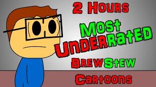 2 Hours - Most UNDERRATED Brewstew Cartoons