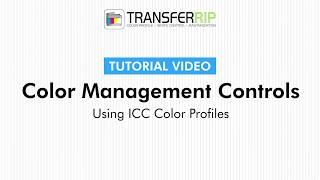 TransferRIP Part 5.8 - Using ICC Color Profiles (Color Management)