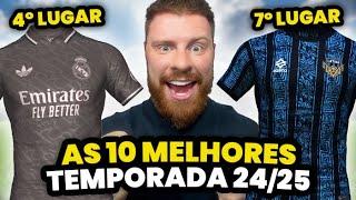 As 10 CAMISAS DE TIMES mais BONITAS pra 2025