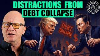 Trump vs Elon to distract you from imminent Debt contagion & Real Assets Gold, Silver & Platinum