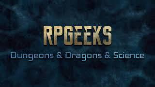 RPGeeks - Dungeons and Dragons and Science (teaser trailer)