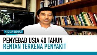 Penyakit Yang Mengincar di Usia 40 Tahun | Deteksi Penyakit