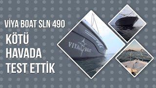 Viya Boat 490 SLN Teknemizi Sert Havada Test Ettik #viyaboat