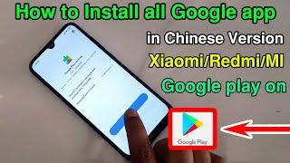 How To Install Google Play store On Xiaomi/Redmi/Mi Chinese version || Google Play Services On ||