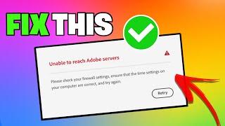 Fix Adobe Creative Cloud Unable To Reach Adobe Servers - 2025