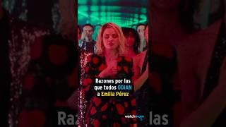 ¡Razones por las que todos ODIAN Emilia Pérez!