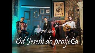 Adi Šoše - Od jeseni do proljeća (Official video)