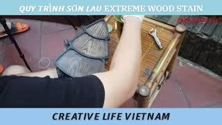 Quy Trình Sơn Lau EXTREME WOOD STAIN (Mã 8xx) Creative Life Vietnam