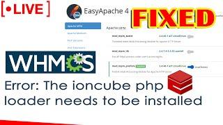 [LIVE] How to fix "The ionCube PHP Loader needs to be installed" error in WHMCS?