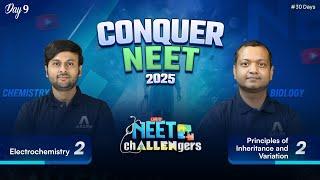 NEET Challengers 2025 Day-9  Electrochemistry-2 & Principles of Inheritance and Variation-2 | ALLEN