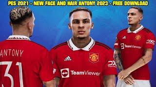 PES 2021 - NEW FACE AND HAIR ANTONY 2023 - By: KODIGO FACEMAKER - 4K