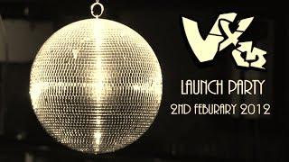 VXM Launch Party Full Version