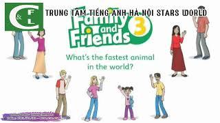 FAMILY AND FRIENDS 3 - UNIT 9 What's the fastest animal in the world