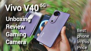 Vivo V40 5g/ Unboxing & Review/ Gaming & camera test.