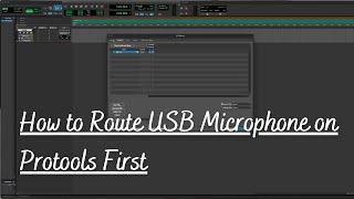 How To Route USB Microphone on Protools First | V1 | Protools First