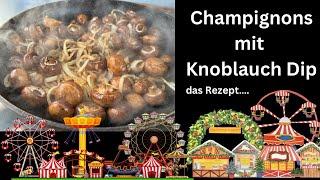 Champignons mit Knoblauch Dip, das Rezept!Genieße den Geschmack der Kirmes zu Hause #olesbbq