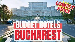 Top 3 Budget Hotels in Bucharest 2023 | Where to stay in Bucharest