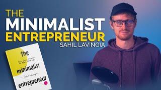 Make a difference while making a living - The Minimalist Entrepreneur Summary by Sahil Lavingia