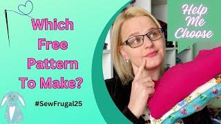 #Sewfrugal25 Which Free Sewing Pattern To Make? - Help Me Choose #FreeSewingPattern