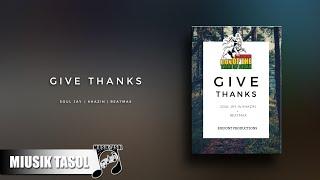 Soul Jay - Give Thanks (ft. Khazin & Beatmax)